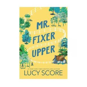 Mr. Fixer Upper - by Lucy Score